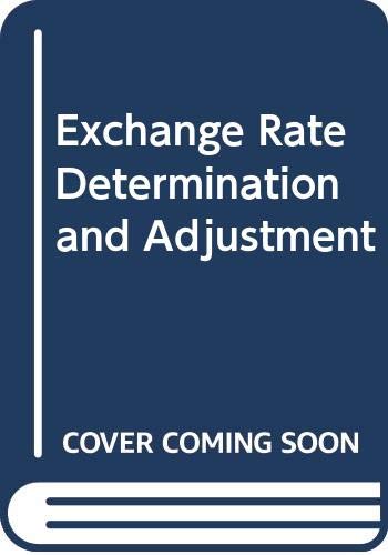 Book Exchange rate determination and adjustment (Praeger studies in international monetary economics and finance) free