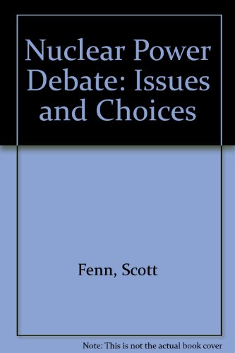 Book The nuclear power debate: Issues and choices free