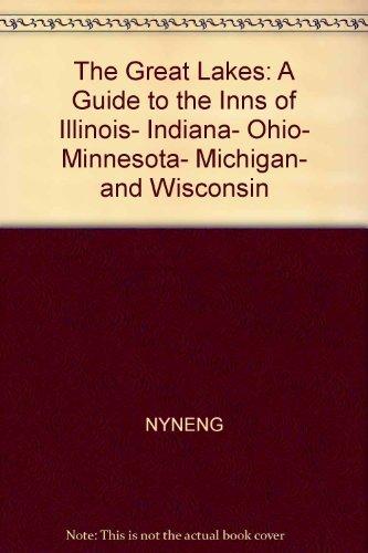 Book The Great Lakes: A Guide to the Inns of Illinois, Indiana, Ohio, Minnesota, Michigan, and Wisconsin (Country Inns of America) free