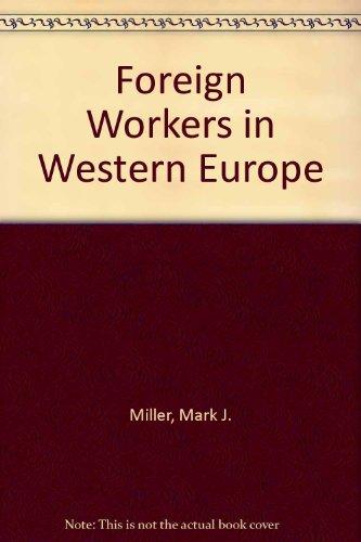 Book Foreign Workers In Western Europe: An Emerging Political Force free