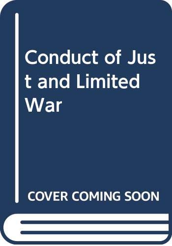 Book The conduct of just and limited war free