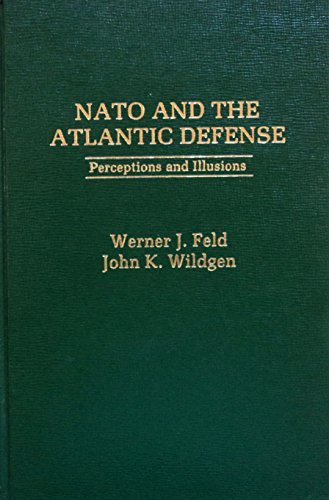 Book NATO and the Atlantic defense: perceptions and illusions free
