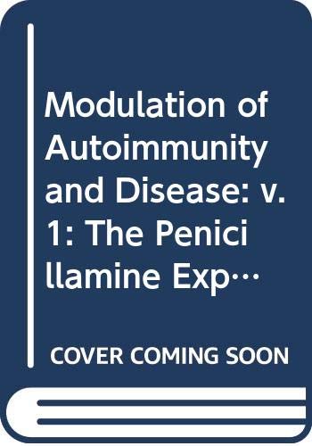 Book Modulation Of Autoimmunity And Disease The Penicillamine Experience (v. 1) free