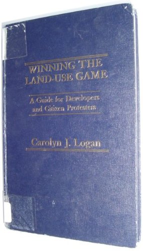 Book Winning the land-use game: A guide for developers and citizen protesters free
