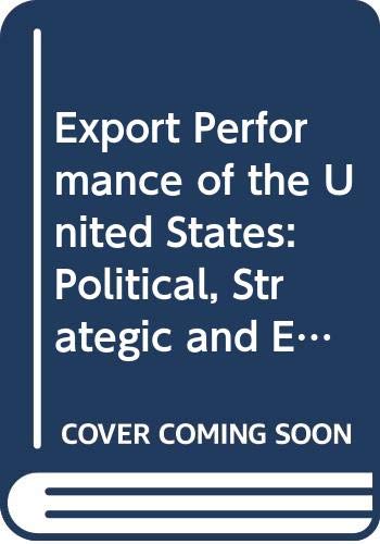 Book The Export performance of the United States: Political, strategic, and economic implications free