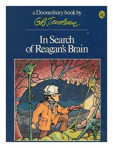 Book In Search of Reagan's Brain (Doonesbury Book / By G.B. Trudeau) free
