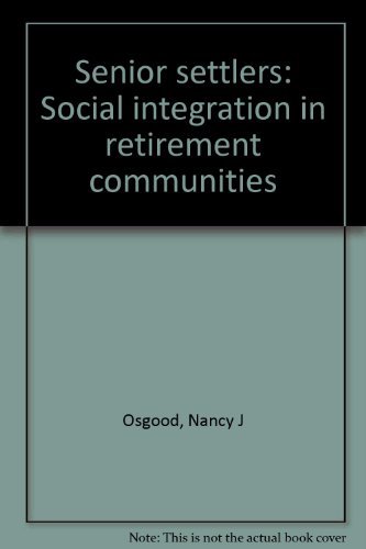 Book Senior settlers: Social integration in retirement communities free