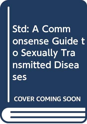 Book Std: A Commonsense Guide To Sexually Transmitted Diseases free