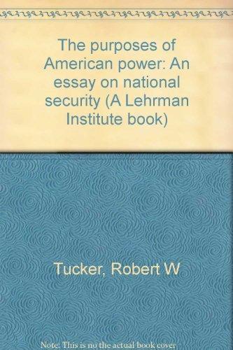 Book The Purposes Of American Power: An Essay On National Security (a Lehrman Institute Book) free