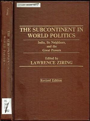 Book The Subcontinent In World Politics: India, Its Neighbors, And The Great Powers free