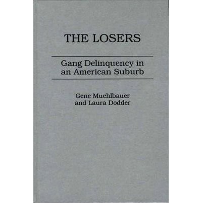 Book The losers: Gang delinquency in an American suburb free