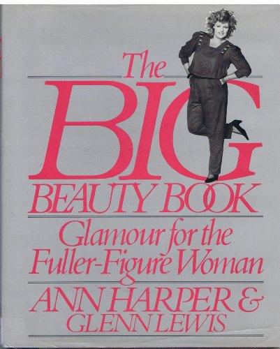 Book The Big Beauty Book: Glamour for the Fuller-Figure Woman free