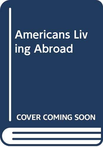 Book Americans abroad: A handbook for living and working overseas free