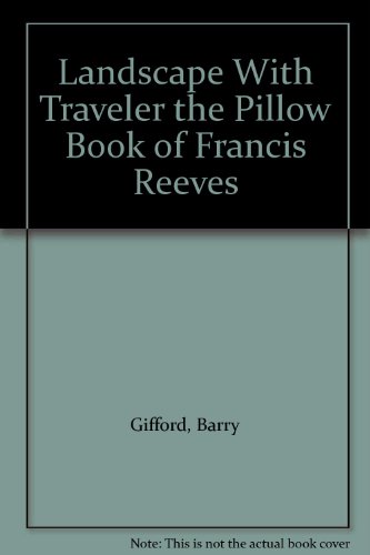 Book Landscape with traveler: The pillow book of Francis Reeves free