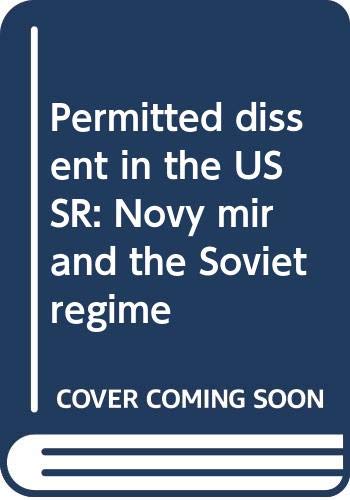 Book Permitted dissent in the USSR: Novy mir and the Soviet regime free