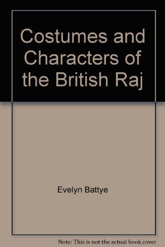 Book Costumes And Characters Of The British Raj free