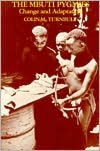 Book The Mbuti Pygmies: Change and Adaptation (Case Studies in Cultural Anthropology) free