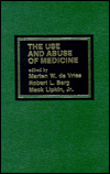 Book The Use and abuse of medicine free