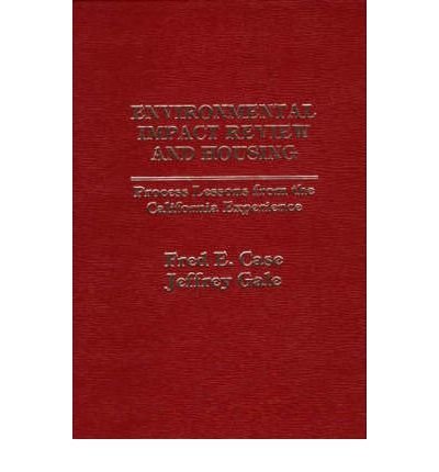 Book Environmental impact review and housing: Process lessons from the California experience free