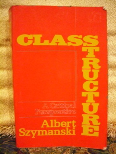 Book Class Structure: A Critical Perspective free