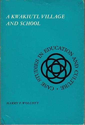 Book A Kwakiutl Village And School (case Studies In Education And Culture) free
