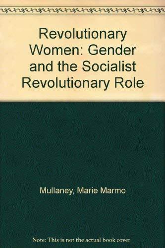 Book Revolutionary women: Gender and the socialist revolutionary role free