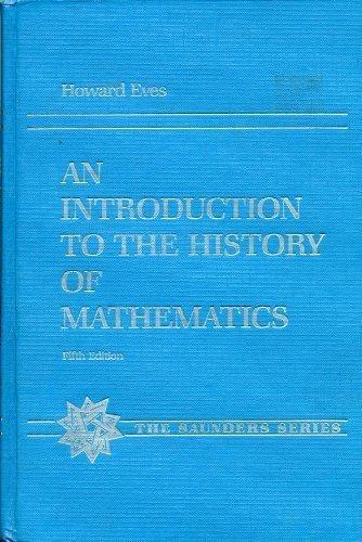 Book An introduction to the history of mathematics (The Saunders series) free