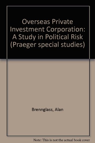 Book The Overseas Private Investment Corporation: A study in political risk free