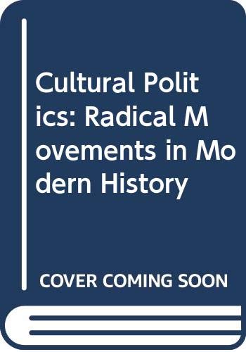Book Cultural Politics: Radical Movements in Modern History free