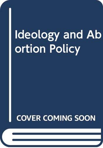Book Ideology and Abortion Policy Politics free