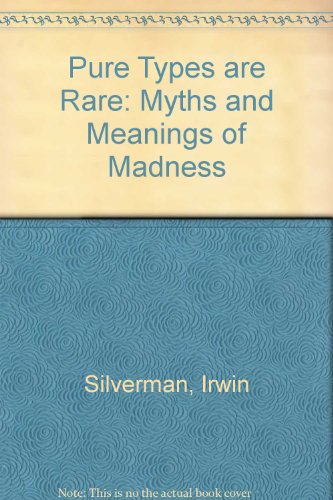 Book Pure types are rare: Myths and meanings of madness free