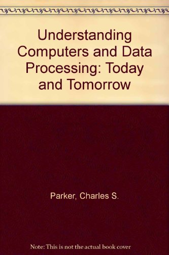 Book Understanding Computers And Data Processing: Today And Tomorrow free
