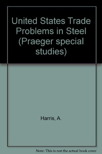 Book U.S. trade problems in steel: Japan, West Germany, & Italy free