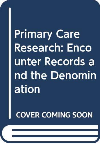 Book Primary care research: Encounter records and the denominator problem free