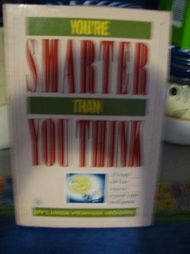 Book You're Smarter Than You Think: At Least 500 Fun Ways to Expand Your Own Intelligence free