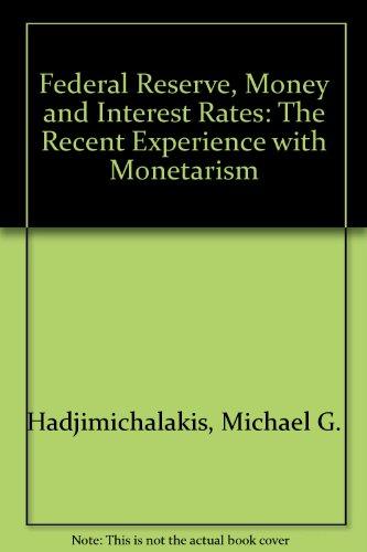 Book The Federal Reserve, Money, And Interest Rates: The Volcker Years And Beyond free