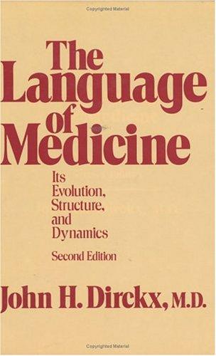 Book The language of medicine, its evolution, structure, and dynamics free