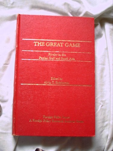 Book The Great Game: Rivalry In The Persian Gulf And South Asia free