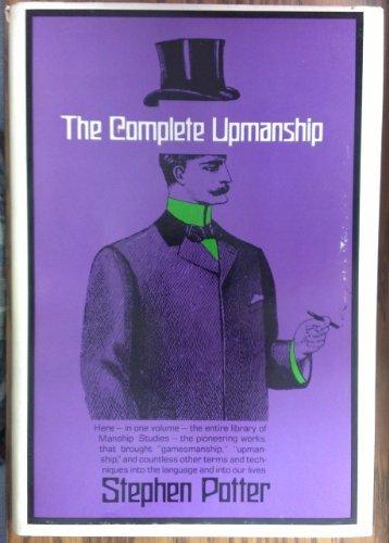Book The Complete Upmanship: Including, Gamesmanship, Lifemanship, One-Upmanship, Supermanship free