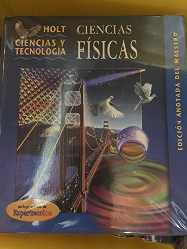 Book Holt Ciencias Y Tecnologia Ciencias Fisica Incluye Seccion De Experimentos Edicion Anotada Del Maestro (holt Science And Technology Physical Science Including Experiments Instructor Edition Spanish) free