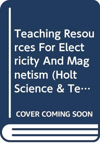 Book Teaching Resources For Electricity And Magnetism (Holt Science & Technology) free