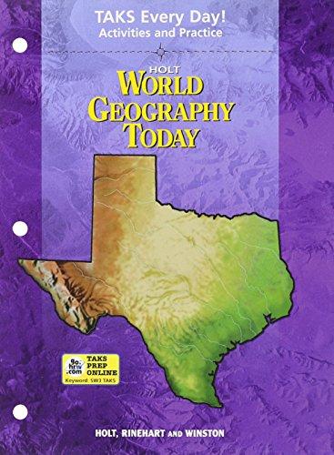 Book Holt World Geography Today: Taks Everyday! Activities And Practice Grades 9-12 (tx World Geog Tdy 2003) free