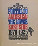 Book Portal to America: The Lower East Side, 1870-1925. free