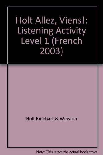 Book Allez, Viens! Levels 1A-1, Grades 6-9 Listening Activities: Holt Allez, Viens! free
