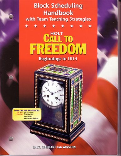 Book Holt Call To Freedon Beginnings To 1914: Block Scheduling Handbook With Team Teaching Strategies free