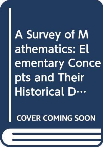 Book A Survey of Mathematics: Elementary Concepts and Their Historical Development free