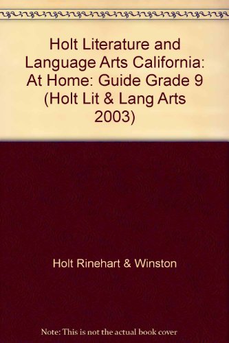 Book Holt Literature and Language Arts California: At Home: Guide Grade 9 (Holt Lit & Lang Arts 2003) free
