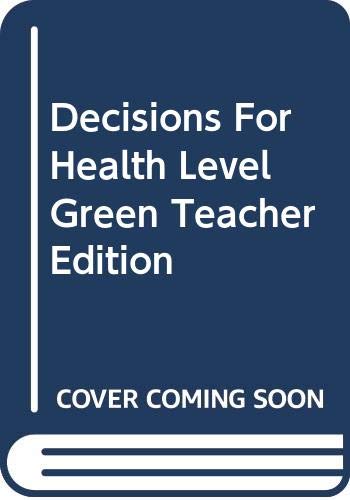 Book Decisions For Health Level Green Teacher Edition free