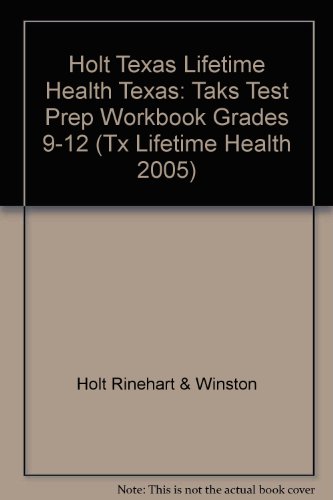 Book Holt Texas Lifetime Health Texas: Taks Test Prep Workbook Grades 9-12 free