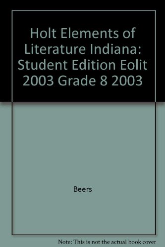 Book Holt Elements of Literature Indiana: Student Edition EOLIT 2003 Grade 8 2003 free